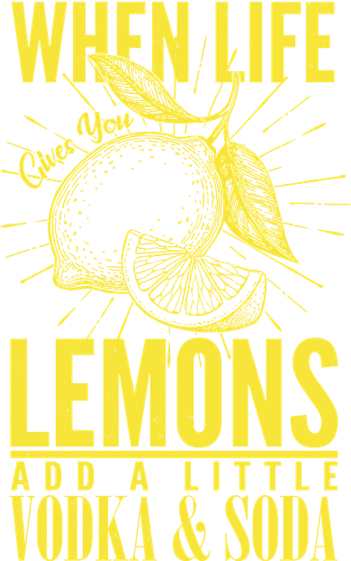 When Life Gives You Lemons Add Vodka and Soda Toddler T-Shirt