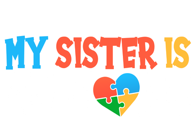My Sister Is AU-SOME Autism Awareness Toddler Hoodie