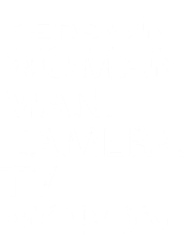 Funny Person Woman Man Camera TV Moron Women's T-Shirt