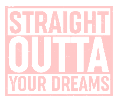 Valentine's Day Straight Outta Your Dreams meme Women's Tank Top
