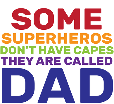 Some Superheros Don't Have Capes Dad Kids T-Shirt