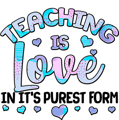 Teaching Is Love In It's Purest Form Women's Long Sleeve Shirt