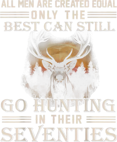 Go Hunting In Their Seventies T-Shirt