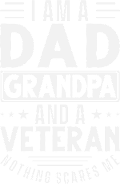 I Am A Dad Grandpa And Veteran Nothing Scares Me Doggie Tank