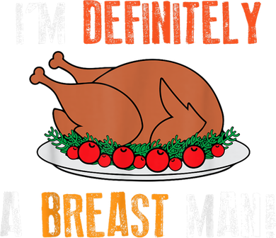 IM Definitely A Breast Man Funny Thanksgiving Turkey Women's V-Neck T-Shirt