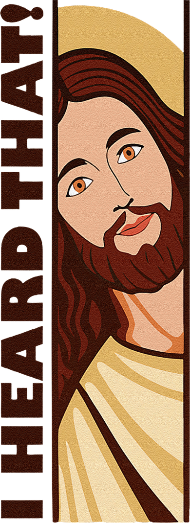 Jesus Watching Peeking I Heard That Funny Christian Meme T-Shirt