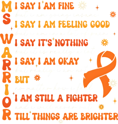 Multiple Sclerosis I Say IM Fine T-Shirt