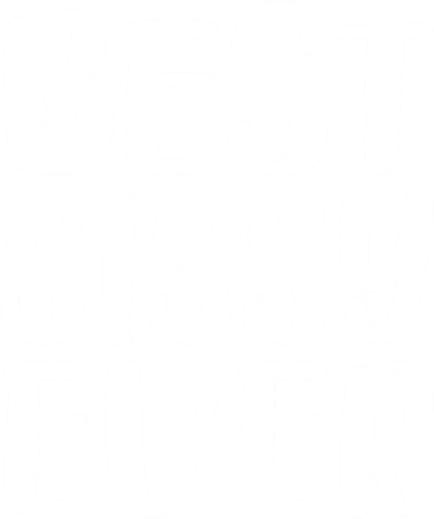 Wo Best Sissy Ever Colorful Gift Mother's Day Gift Baby Bodysuit