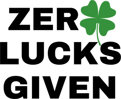 Zero Lucks Given Shamrock St Patricks Day Baby Bodysuit