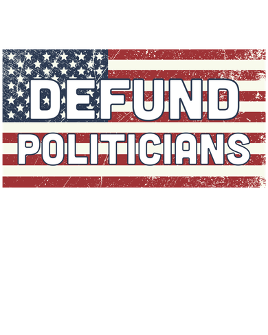 Defund Politicians Button