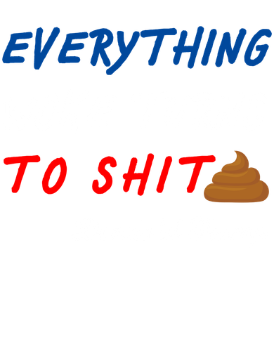 Everything Woke Turns To Shit Funny Poop Emoji Trump Quote Women's Tank Top