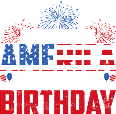 4th Of July BDay Everyone In America Parties On My Birthday Coaster