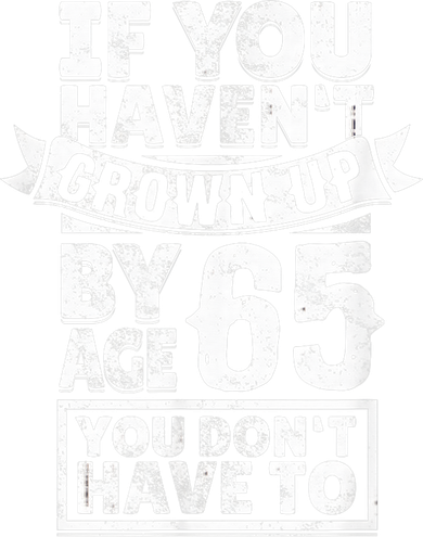 65th Birthday Saying - Hilarious Age 65 Grow Up Fun Gag Gift Kids Sweatshirt