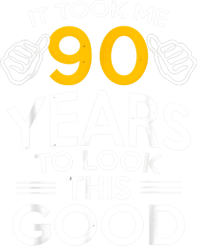 90th Birthday Gift, Took Me 90 Years - 90 Year Old Shirt Women's Hoodie