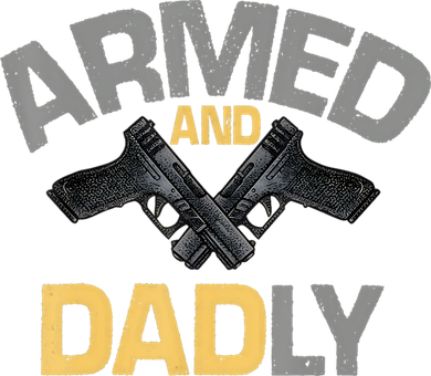 Armed And Dadly Funny Deadly Father Gifts For Fathers Day Coffee Mug