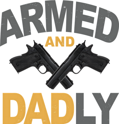 Armed And Dadly Fathers Day Gift Kids T-Shirt