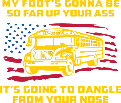 Amherst Bus Driver My Foot's Gonna Be So Far Up Your Ass Ornament