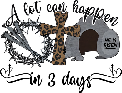 A Lot Can Happen In 3 Days He Is Risen Jesus God Faith Easter Day Backpack