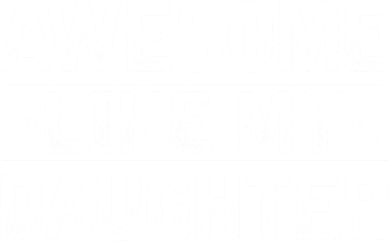 Awesome Like My Daughter Fathers Day Toddler Hoodie