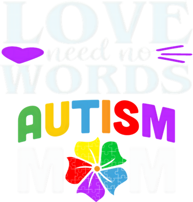 Autism Mom Love Needs No Words Funny Gift Cute Gift Doddie Hoodie