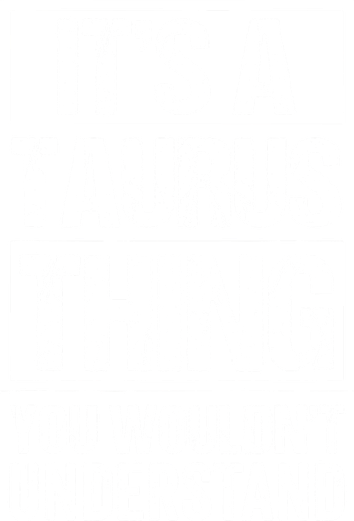 A Taurus Thing You Wouldnt Understand Astrology Zodiac Kids Sweatshirt