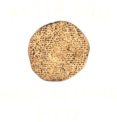 After This We're Getting Pizza Jewish Passover Matzah Seder Gift Button