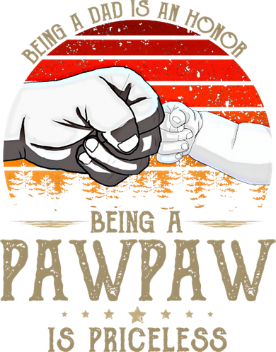 Being A Dad Is An Honor Being A Pawpaw Is Priceless Gift Mousepad