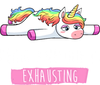 Being Awesome Is Exhausting Funny Unicorn Sweatshirt