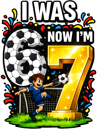 Birthday Boy I Was 6 Now I'm 7 Six Seven Soccer 6-7 Toddler Hoodie