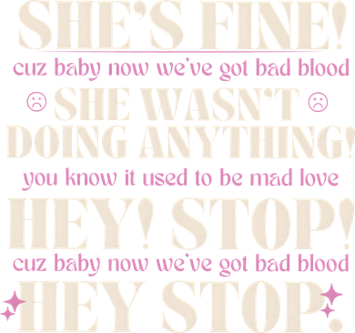 Bad Blood TS Yells At Security Guard Version Shes Fine Baby Now Kids Hoodie