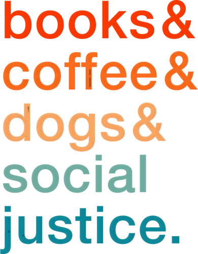 Books Coffee Dogs Social Justice Gift Tumbler