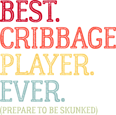Best Cribbage Player Ever Prepare To Be Skunked Vintage T-Shirt