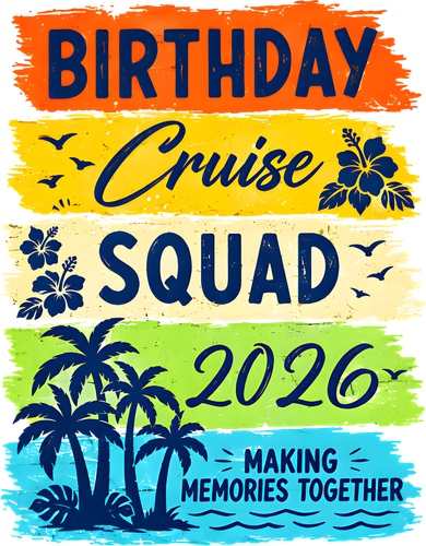 Birthday Cruise Squad 2026 Making Memories Together Coaster