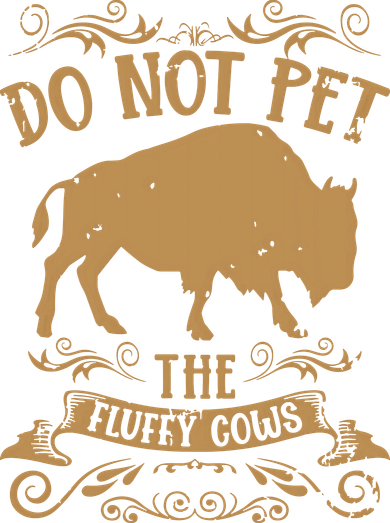 Buffalo Funny Bison Do Not Pet The Fluffy Cows Ornament