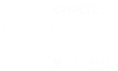 Because Im A Gemini Zodiac Sign Gemini Birthday Design Women's Long Sleeve Shirt
