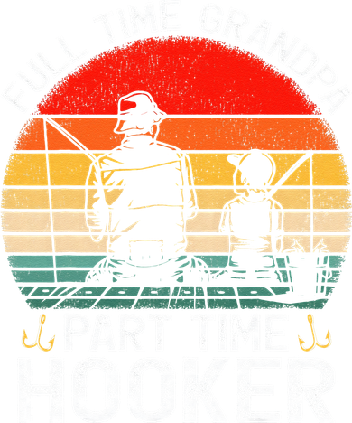 Cute Retro Full Time Grandpa Part Time Hooker Fathers Day Fishing Doddie Hoodie