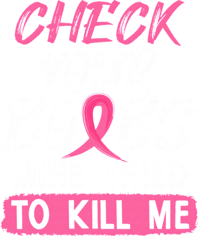 Check Your Boobs Mine Tried To Kill Me Breast Cancer Warrior Coaster