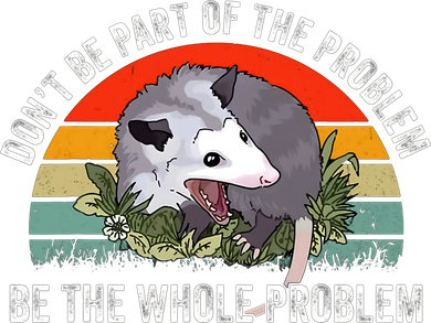 Dont Be Part Of The Problem Be The Problem Possum Funny Toddler Long Sleeve