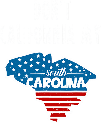 Don't California My South Carolina Women's Tank Top