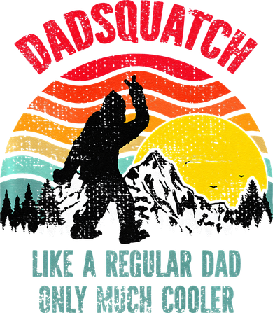 Dadsquatch Like A Regular Dad Only Much Cooler Big Foot Premium Toddler T-Shirt
