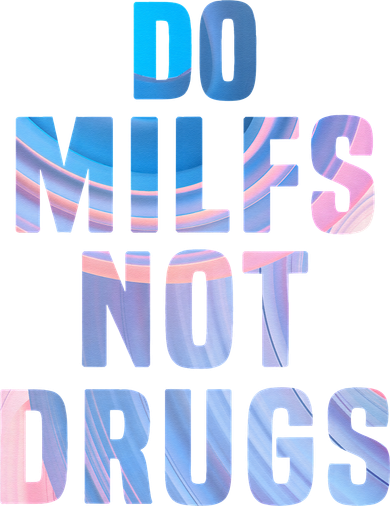 Do Milfs Not Drugs Kids Hoodie