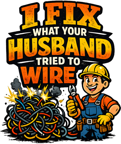 Electrician Humor I Fix What Your Husband Tried To Wire Kids T-Shirt