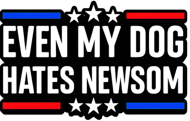 Even My Dog Hates Gavin Newsom Women's T-Shirt