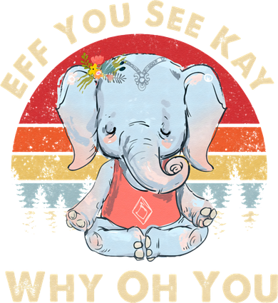 Eff You See Kay Why Oh You Funny Vintage Elephant Yoga Lover Kids T-Shirt