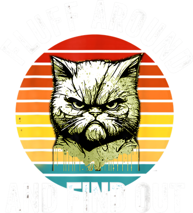 Fluff Around And Find Out Cat Lover Mom Dad Kitten Toddler T-Shirt