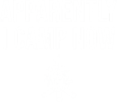 Funny Camping Gifts For  Or Teens Apparently I Camp Now Hat