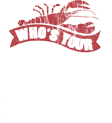 Funny Crawfish Meaningful Gift Cajun Lover Gift Who's Your Crawdaddy Great Gift Women's T-Shirt