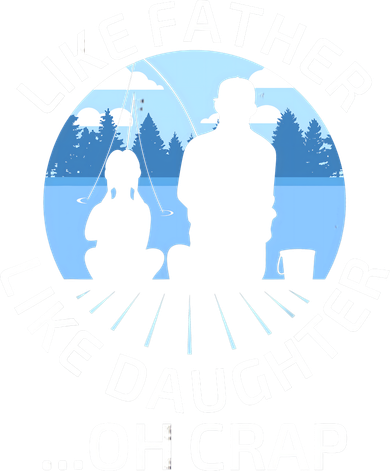 Fathers Day Fishing Father Like Father Like Daughter Oh Crap Kids T-Shirt