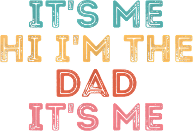 Fathers Day Its Me Hi I'm The Dad Its Me Kids Sweatshirt