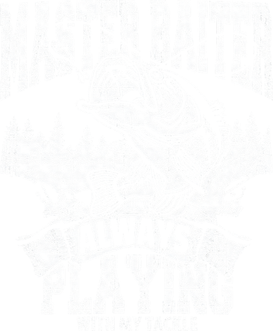 Funny Fishing Gift Master Baiter Playing W My Tackle Button